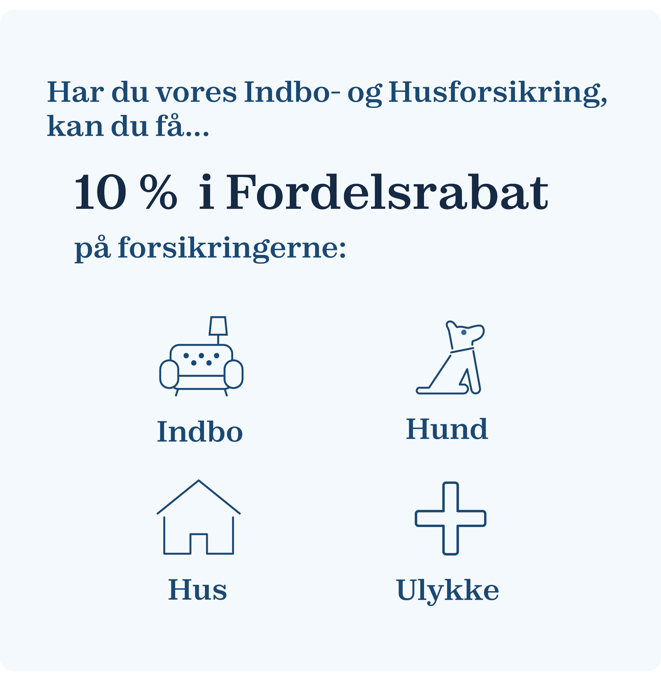 Har du vores Indbo- og Husforsikring, kan du få...